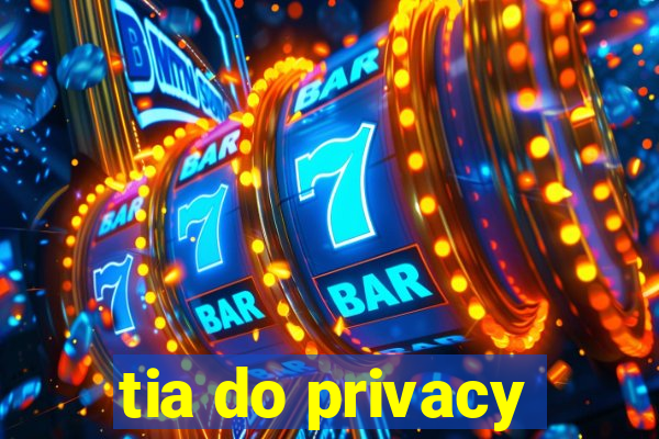 tia do privacy